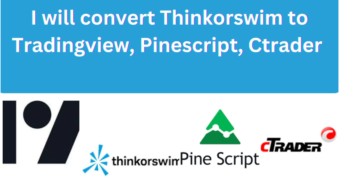 I Will Convert Thinkorswim to TradingView Pinescript and cTrader