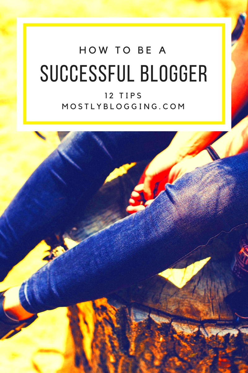 12 Ways to Easily Become a Successful Blogger Successful blogger 