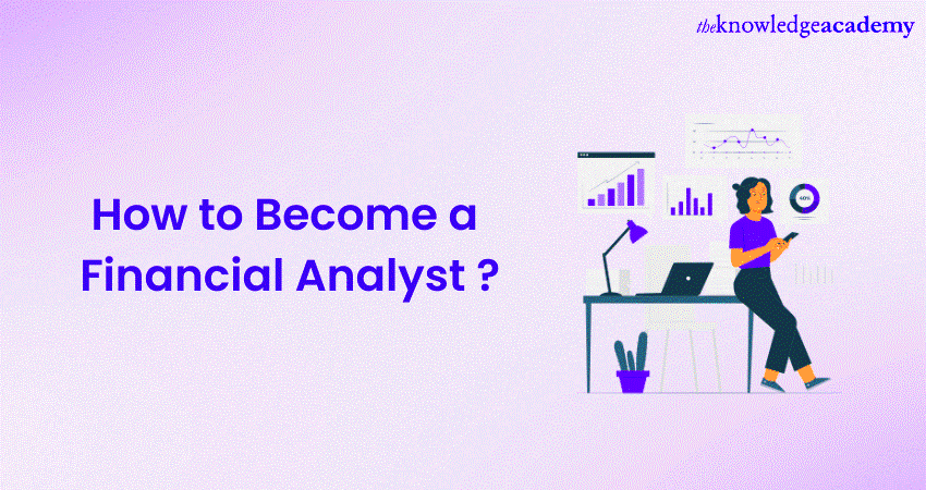 How To Become a Financial Analyst Step By Step Guide