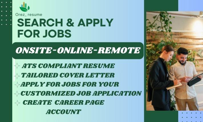 I Will Search and Apply for Remote Jobs, Onsite Jobs, or Any Job Application