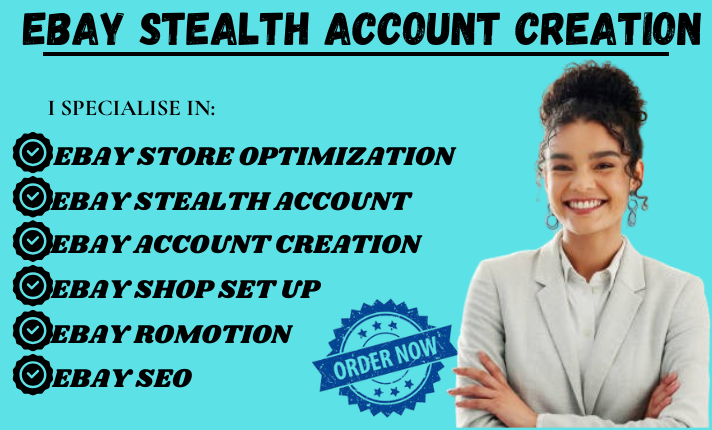 Create eBay Stealth Account | eBay Seller Account with High Limits