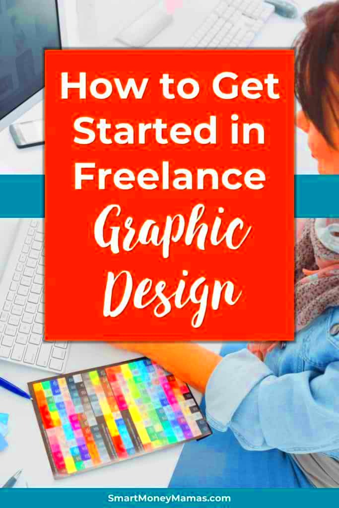 How to Get Started in Freelance Graphic Design  Smart Money Mamas