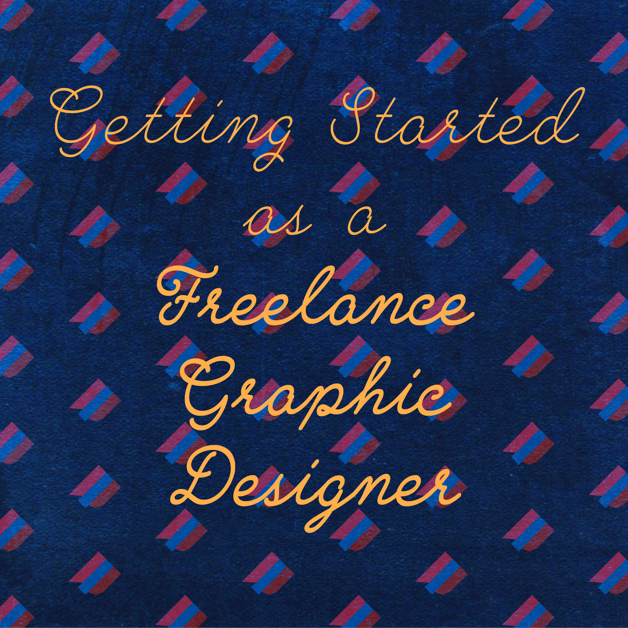 How To Get Started As A Freelance Graphic Designer