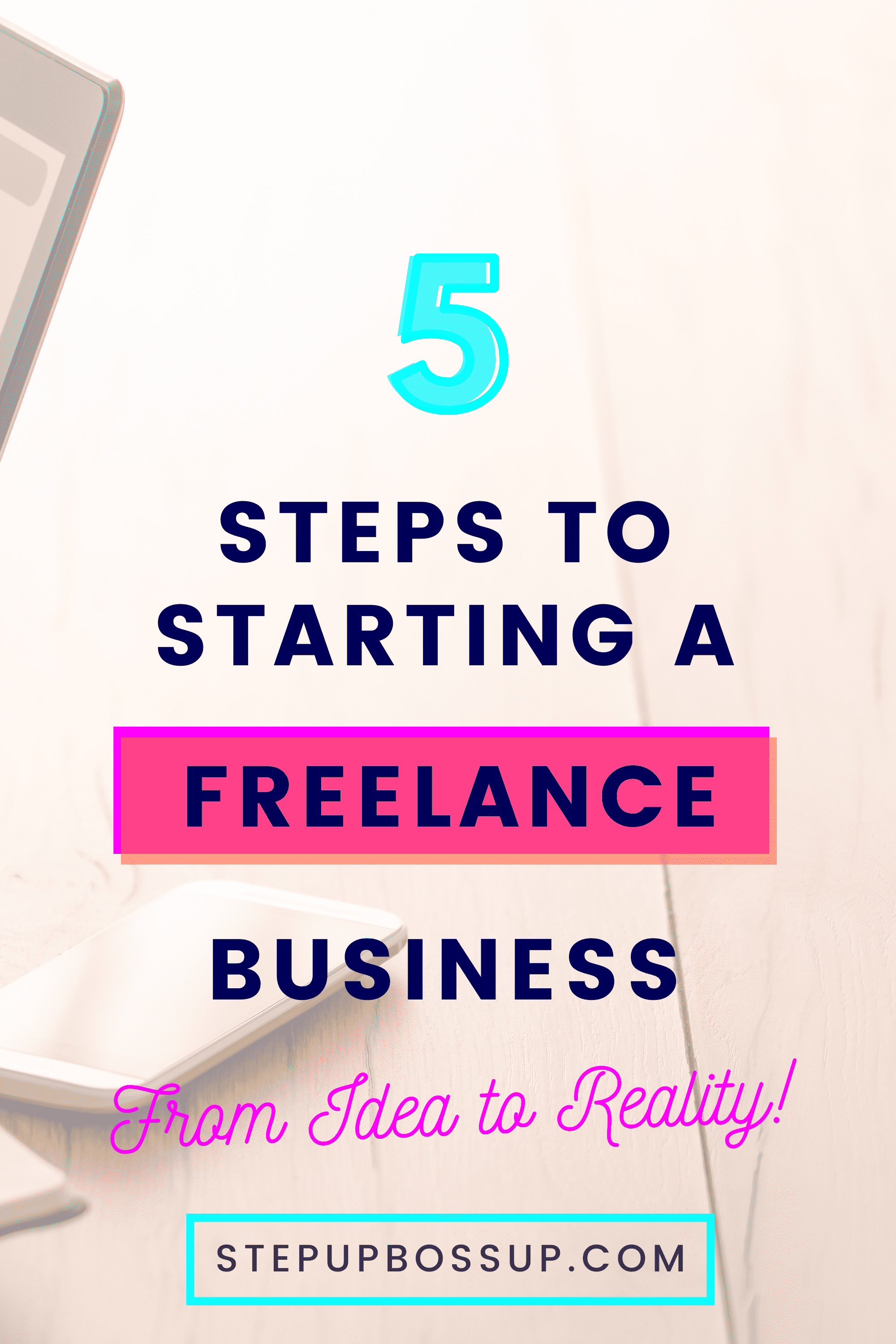 Quick Guide To Starting A Freelance Business Easily Step By Step  Step 