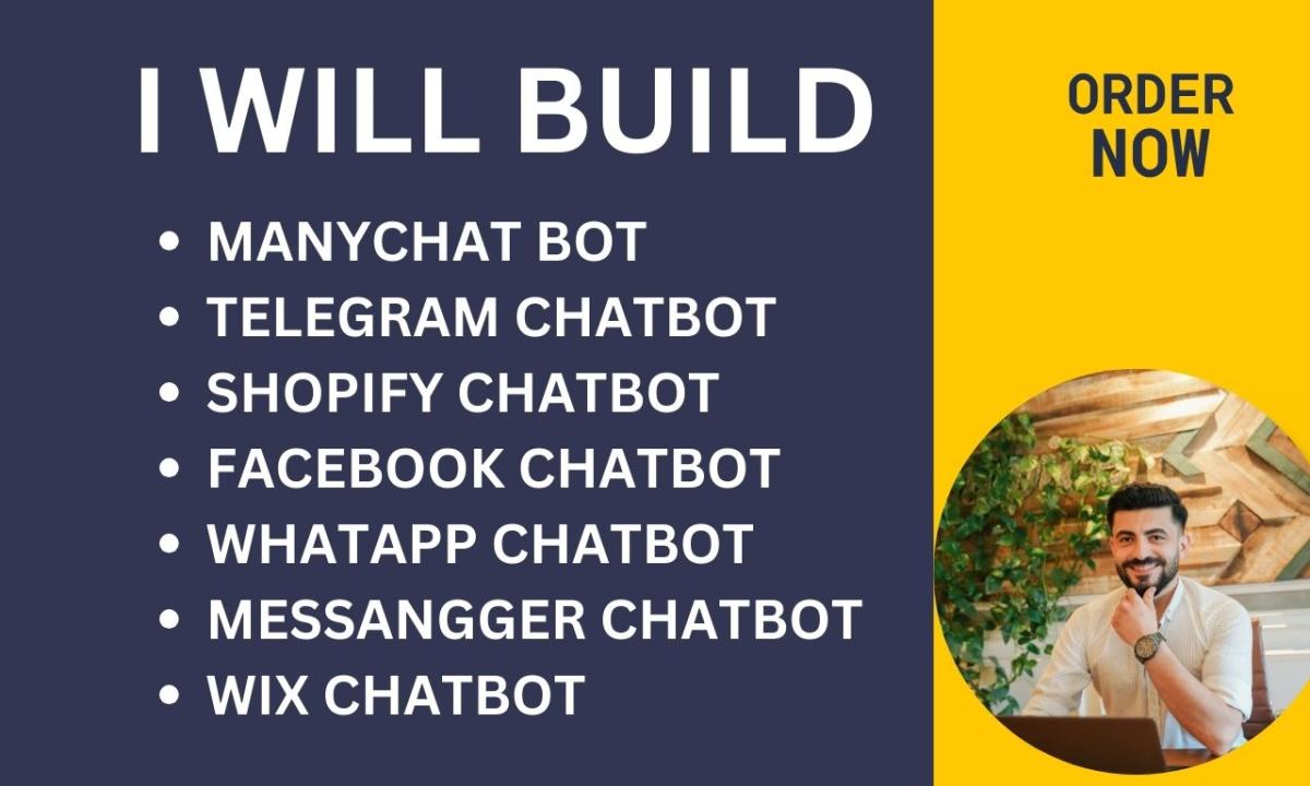 I Will Build ManyChat, Facebook, WhatsApp, Telegram, Messenger, Shopify, and Wix Chatbots