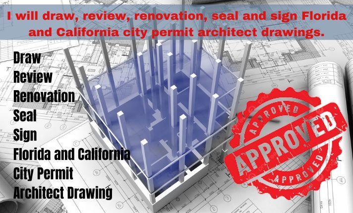 I Will Sign and Seal Florida and California City Permit Drawings, Review and Renovate