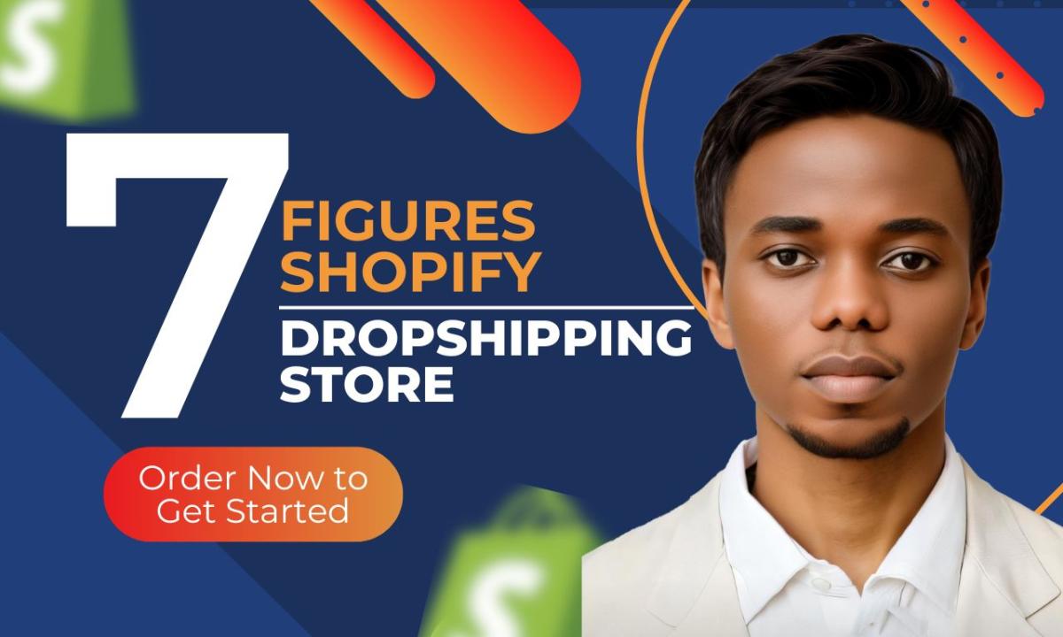 Build a Topnotch Shopify Ecommerce Automated Online 7 Figures Dropshipping Website