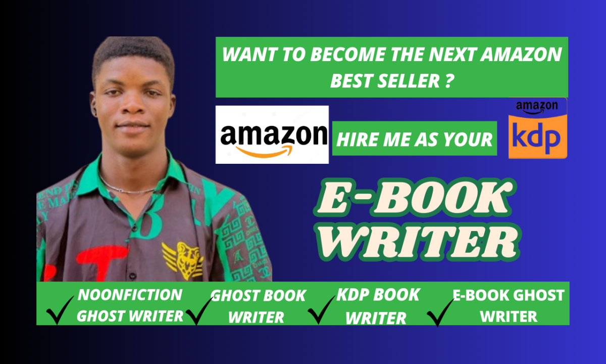 I Will Ebook Ghostwriter | KDP Writer | Ghost Book Writer | Nonfiction Ghostwriter