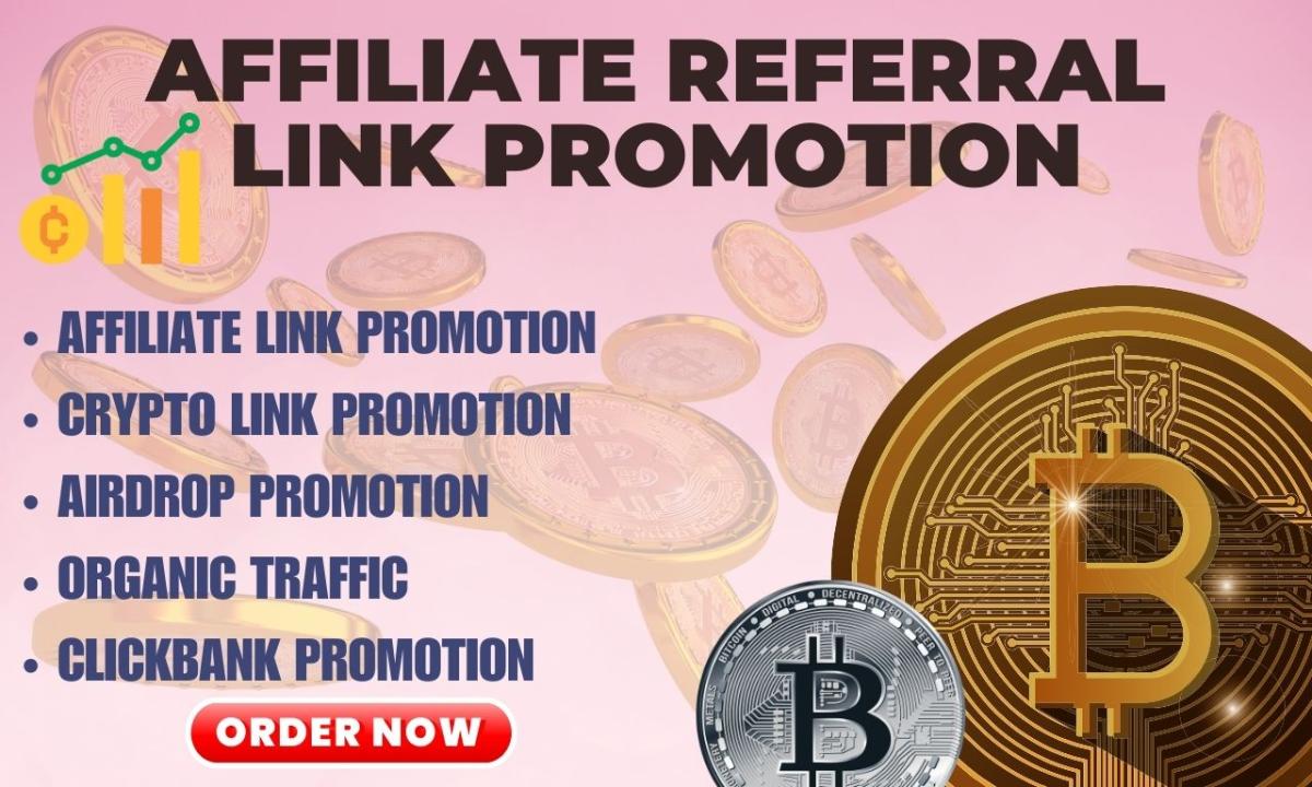 I Will Do Affiliate Referral Link Promotion, Airdrop Promotion, Crypto