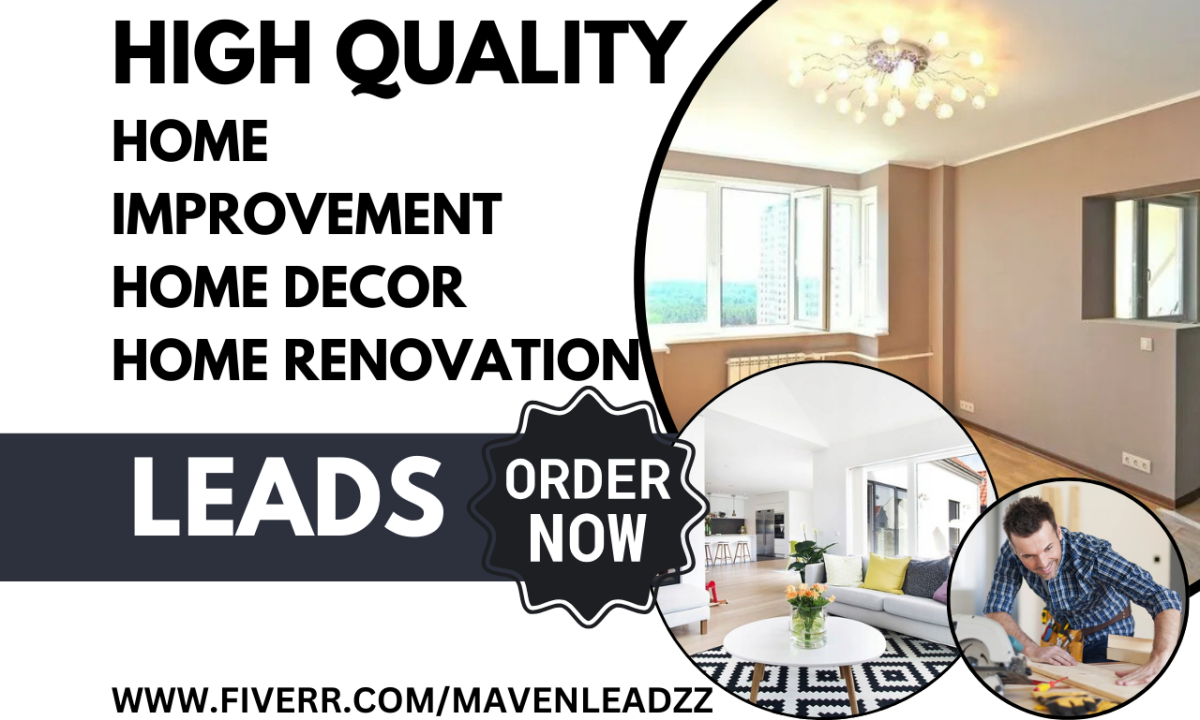 Generate Home Improvement, Home Decor, Home Renovation, Repair, and Interior Decor Leads