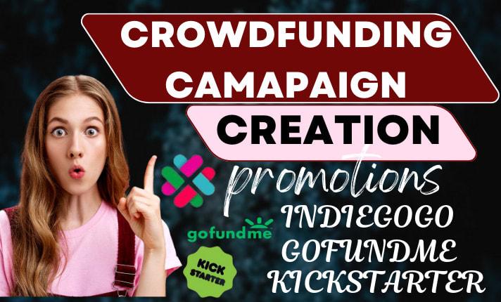 I Will Promote Your Crowdfunding Campaign on Indiegogo, GoFundMe, Wefunder, Kickstarter, and Fundly