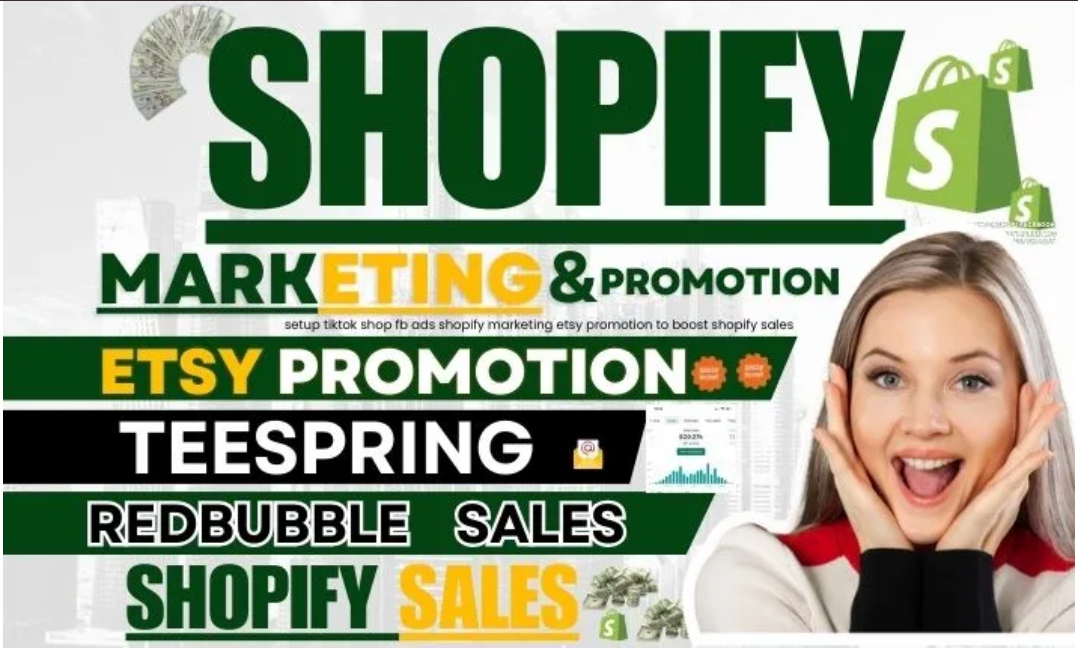 I Will Promote Your Etsy Shop, Redbubble, Teespring, and Shopify Marketing to Boost Shopify Sales