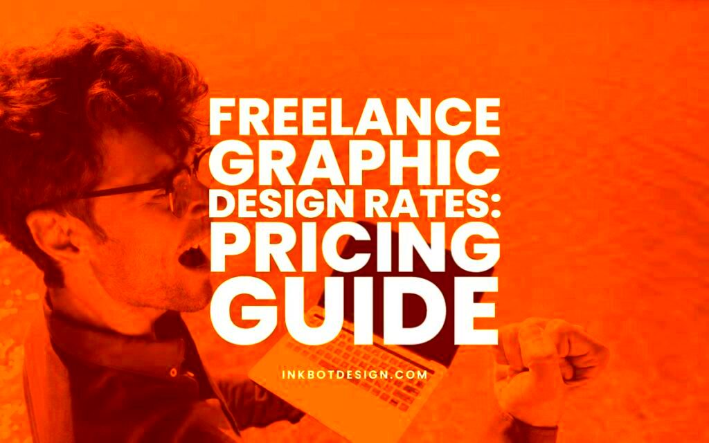 Freelance Graphic Design Rates Pricing Guide For 2022