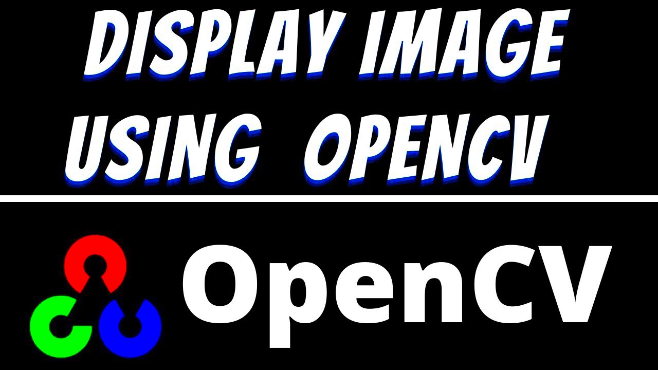 Open and display image using opencv python tutorial  YouTube