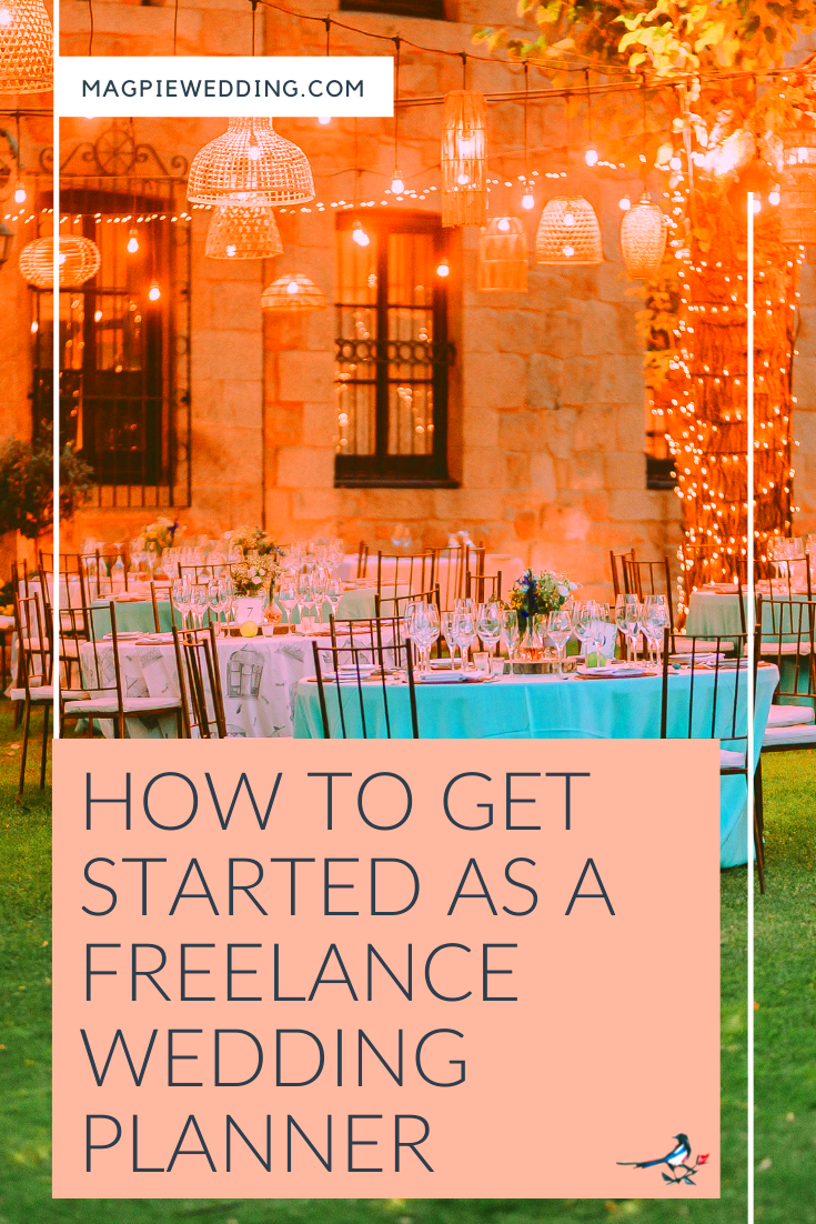 How To Get Started As A Freelance Wedding Planner