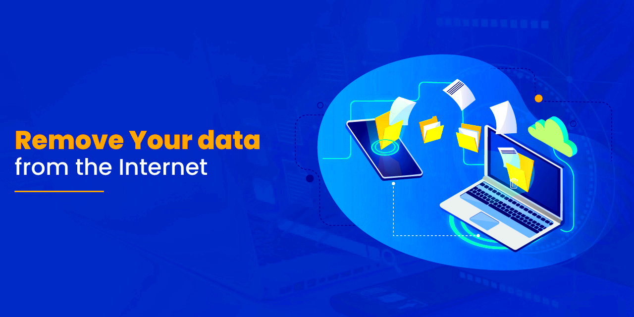 How to remove my personal data from the Internet