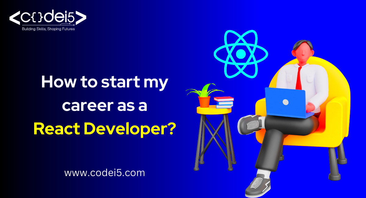 How to start my career as a React developer  Codei5