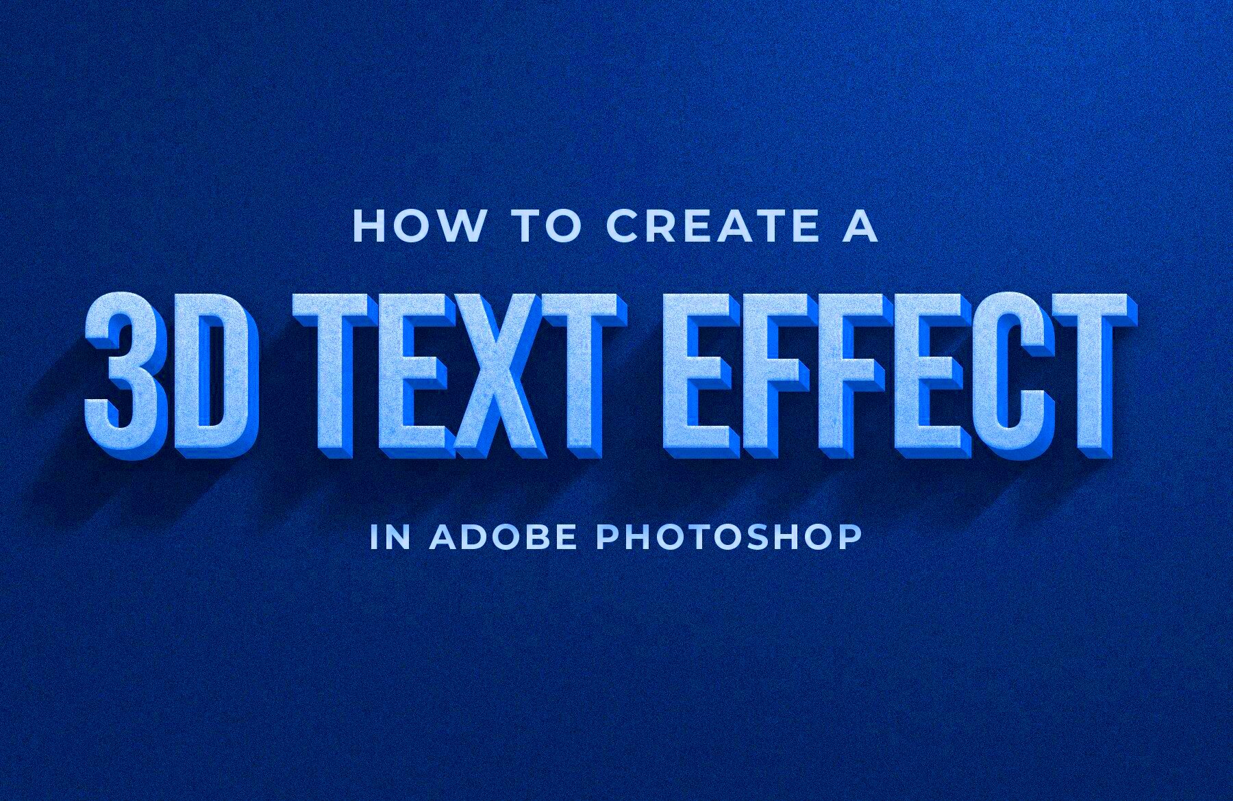 How to Create a 3D Text Effect in Photoshop