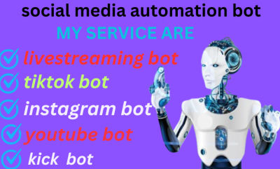 Build TikTok Bot, Instagram API, Twitter Bot, YouTube Bot, Live Streaming Bot