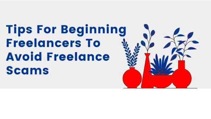 Tips For Beginning Freelancers To Avoid Freelance Scams  Unleash Cash