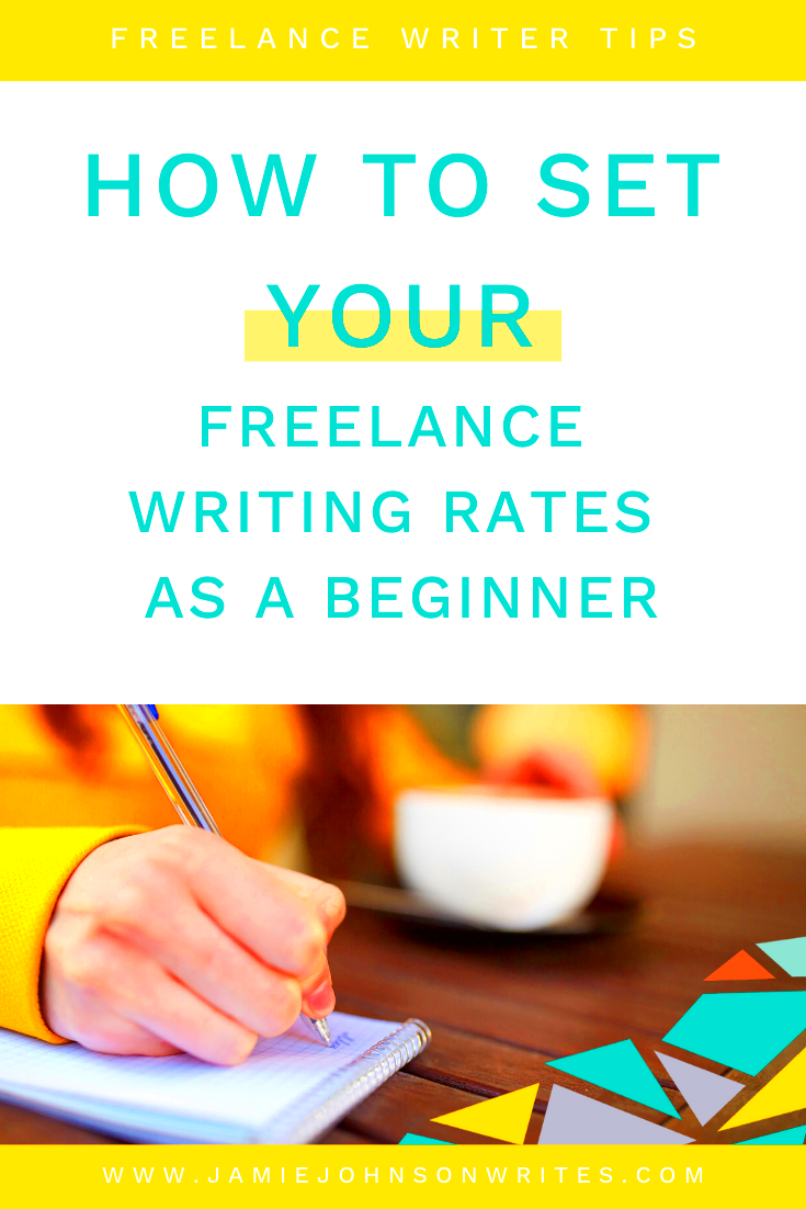 How to Set Your Freelance Writing Rates as a Newbie  Jamie Johnson Writes