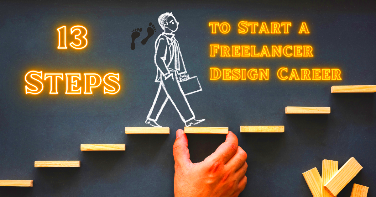 13 Steps to Start Your Career As Freelance Designer  Artmeet Blog 