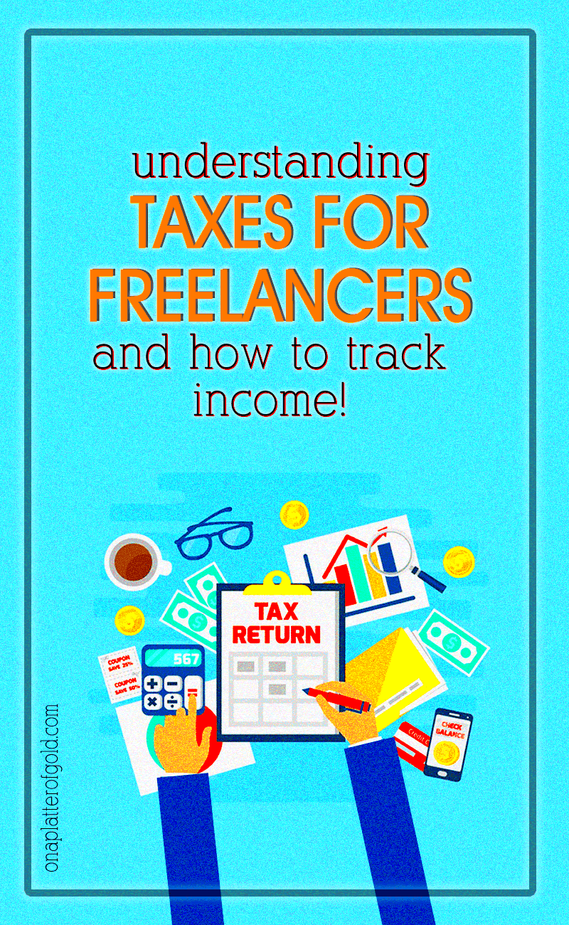 Understanding Taxes for Freelancers and How to Track Income in 2020 