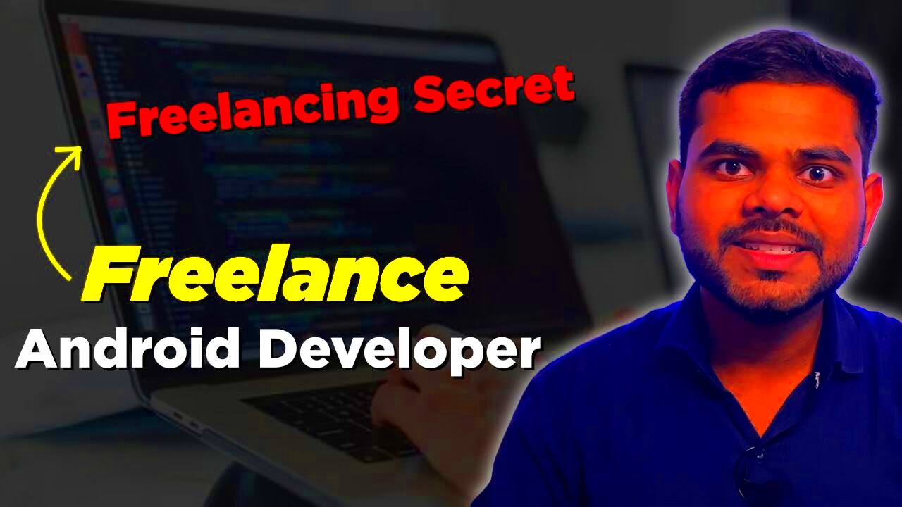 Make money as freelance developer  Freelance android developer  How 