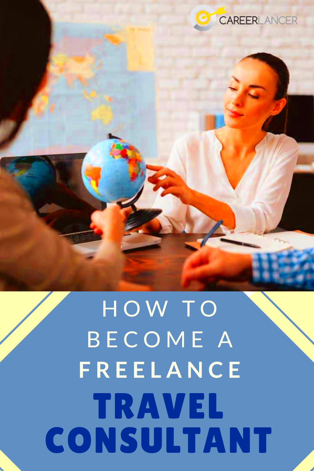 How To Become A Freelance Travel Consultant  Careerlancer  Travel 