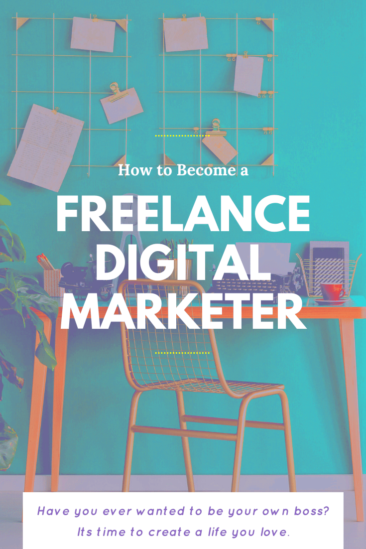 Becoming a Freelance Digital Marketer is a great way to work from home 