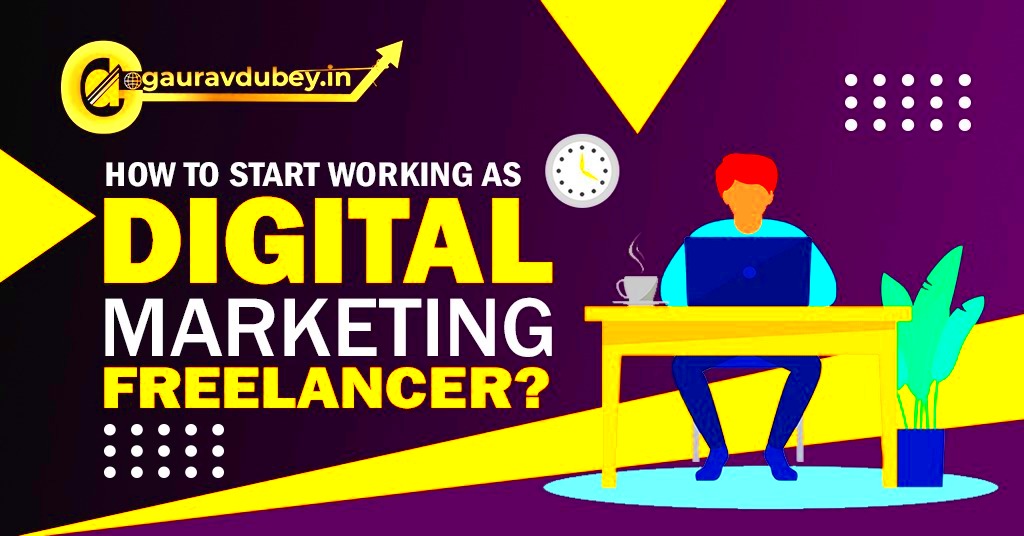 How to Start Working as Digital Marketing Freelancer