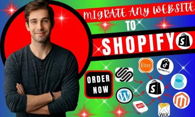 I Will Shopify Migration: Migrate Any Website to Shopify from Wix, WordPress, Amazon