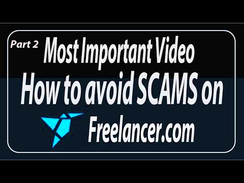 How to avoid SCAMS on Freelancercom Part 2  Important video for 