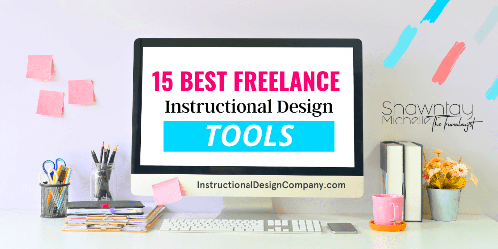 15 Best Freelance Instructional Design Tools  The Instructional Design 