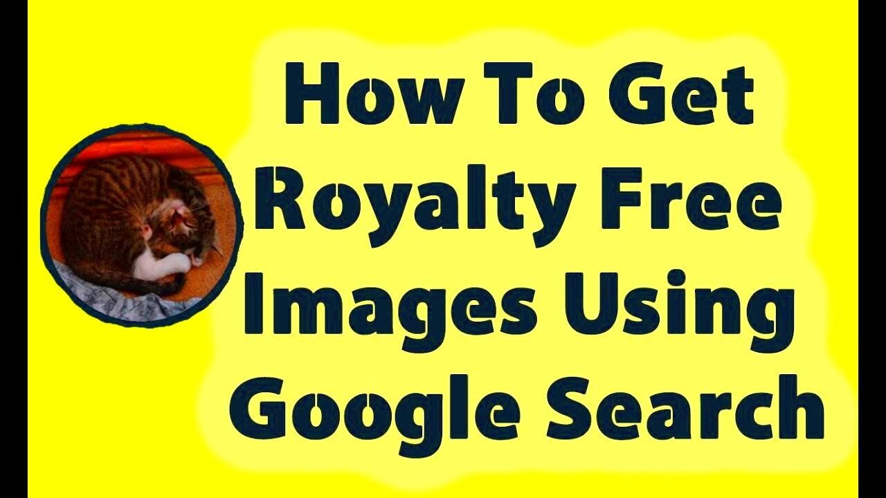 How To Get Royalty Free Images Using Google Search  YouTube