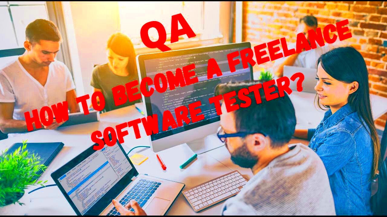 HOW TO BECOME FREELANCE SOFTWARE TESTER SOFTWARE TESTING WEB 