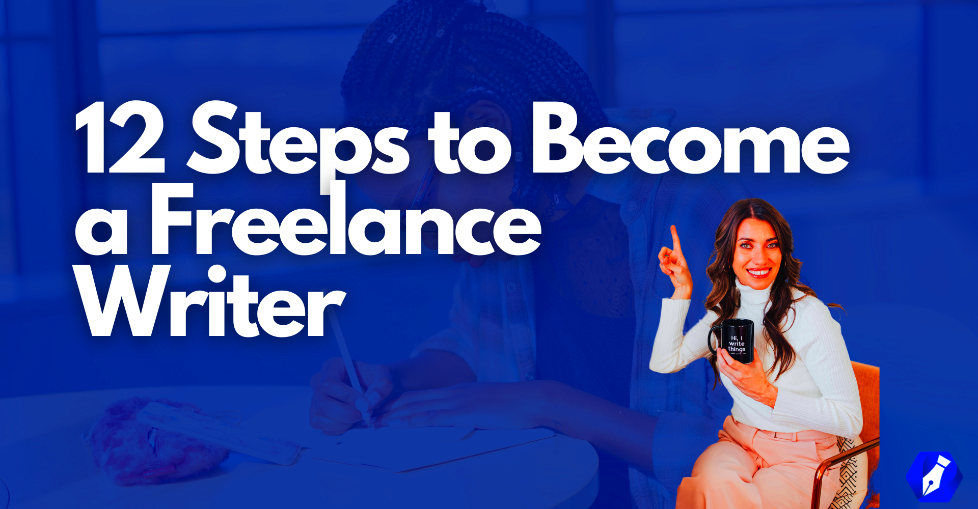 How to Become a Paid Freelance Writer 12 Steps  All Things Freelance 