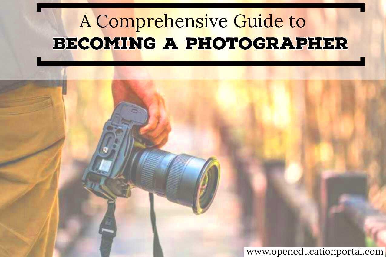 How to Become a Photographer Photographer Guide