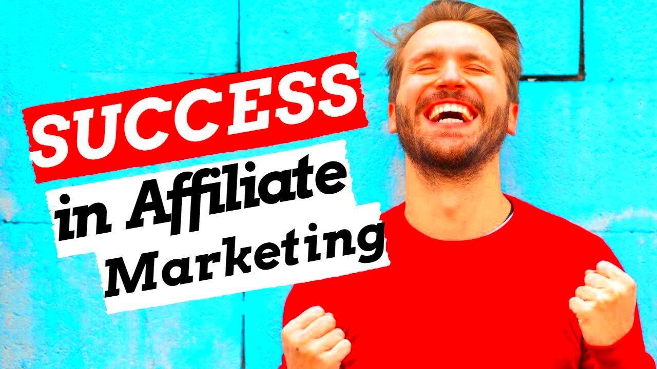 How To be Successful in Affiliate Marketing  YouTube