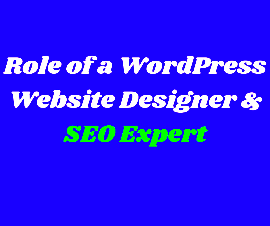 Role of a WordPress Website Designer SEO Expert by Moniruzzaman 