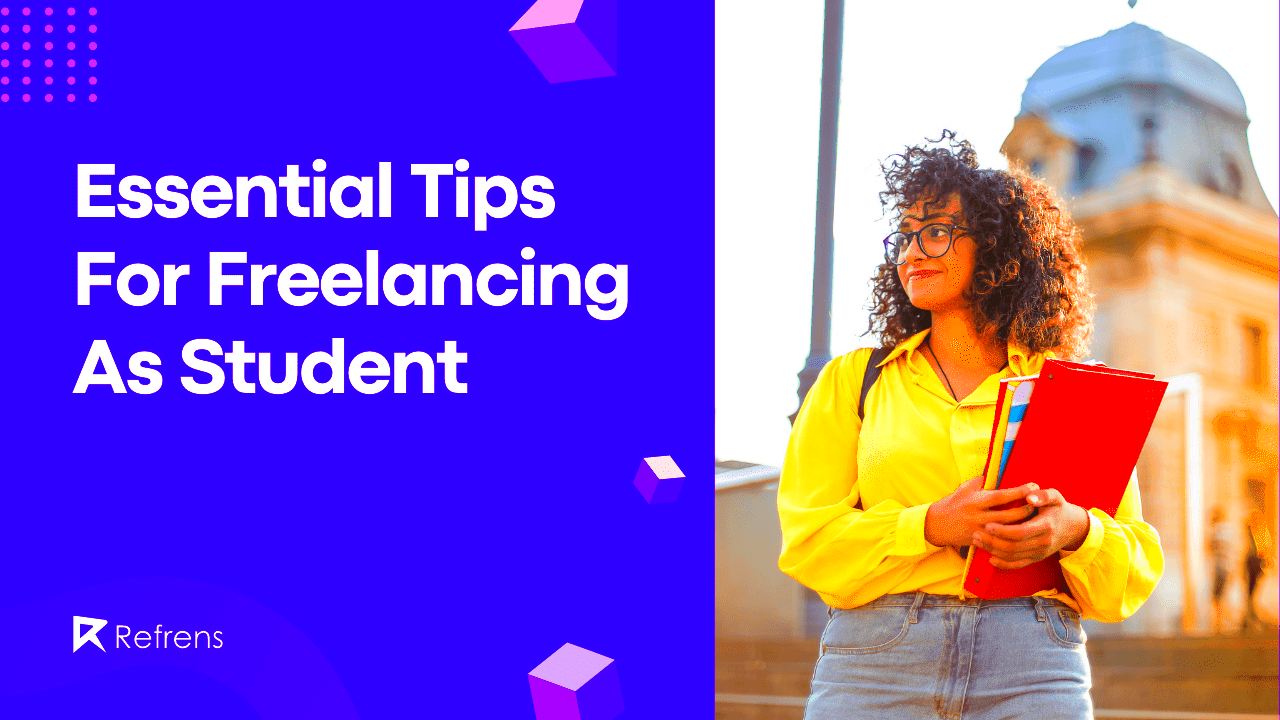 15 Essential Freelancing Tips As A Student