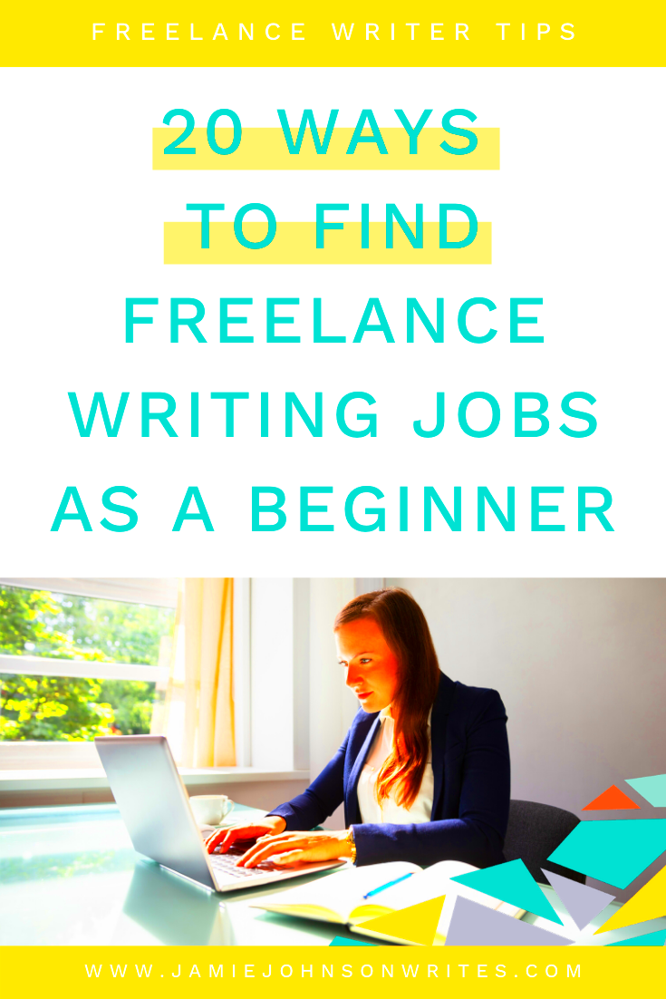 How to Find Freelance Writing Jobs as a Beginner  Jamie Johnson Writes