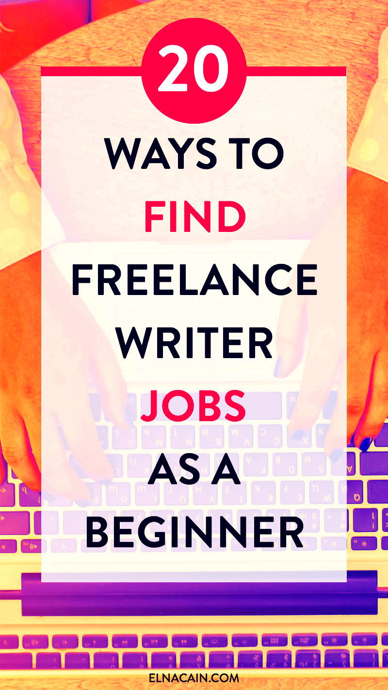 27 Easy Ways to Find Freelance Writing Jobs As a Beginner  Elna Cain