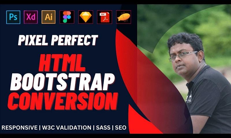 I will convert Figma to HTML, PSD to HTML, XD to HTML and Bootstrap