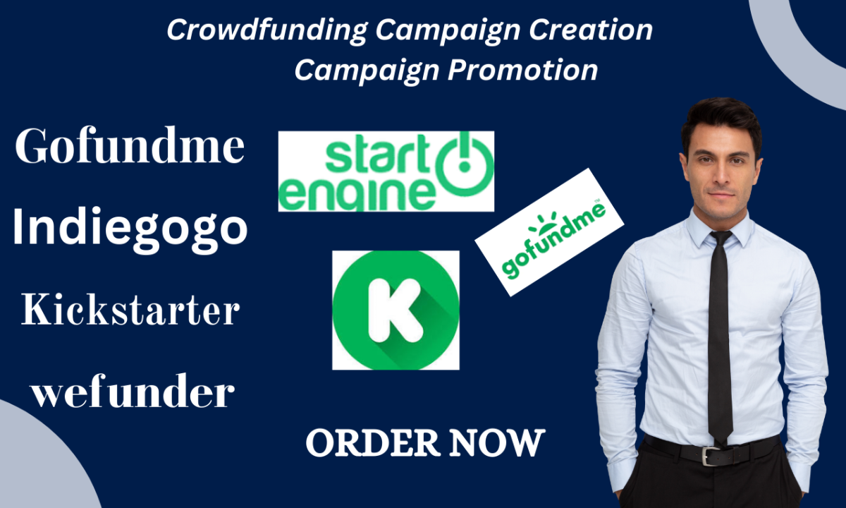 I Will Launch and Promote Your Kickstarter, GoFundMe, or Indiegogo Campaign