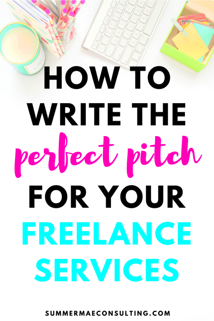 How to Write the Perfect Pitch for your Freelance Services  Summer Mae 