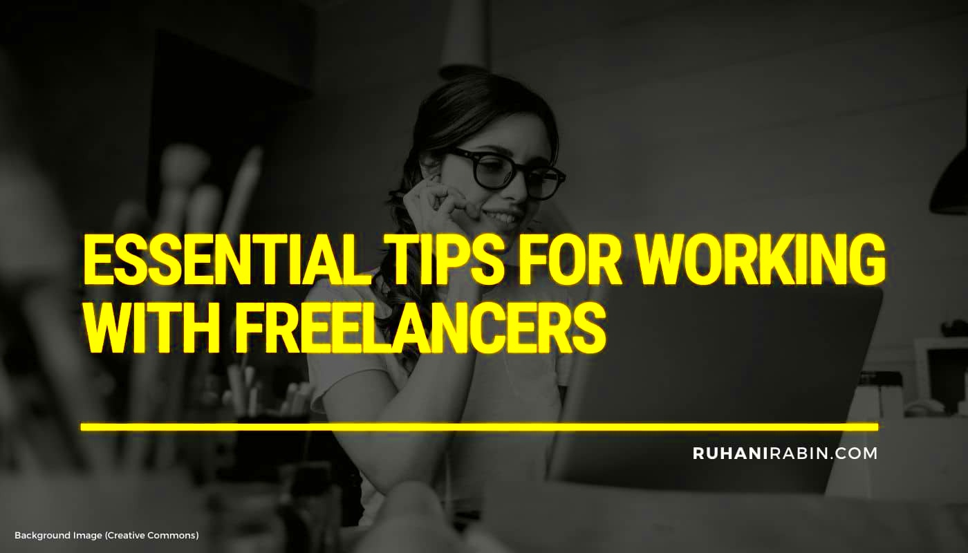 5 Essential Tips for Working with Freelancers 2024