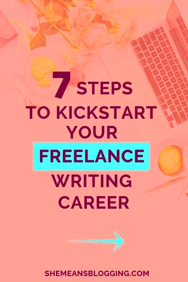 7 Tips To Get Your Freelance Writing Career Off The Ground Quickly 