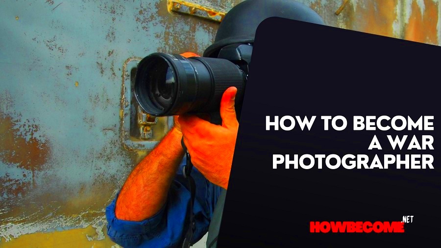 How to become a War Photographer