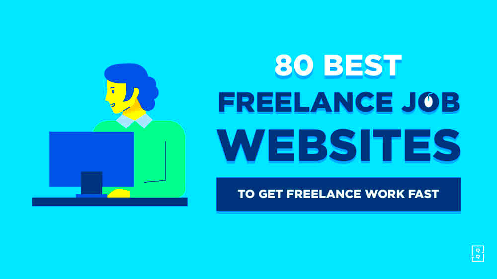 80 Best Freelance Jobs Websites to Get Freelance Work 2021